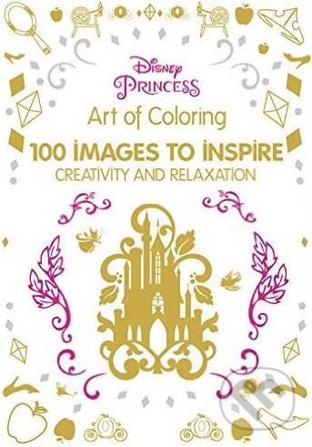Art of Coloring Disney Princess (100 Images to Inspire Creativity and Relaxation) - kniha z kategorie Pro dospělé