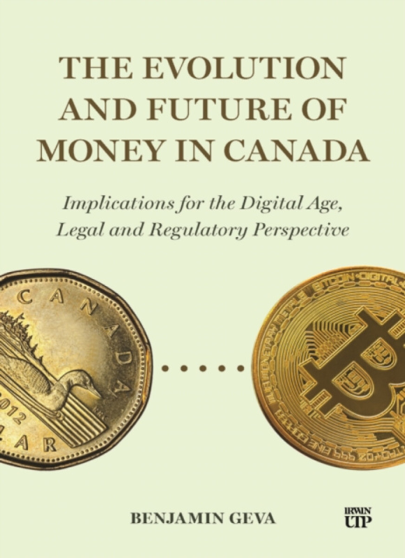 University of Toronto Press Evolution and Future of Money in Canada - Geva, Benjamin