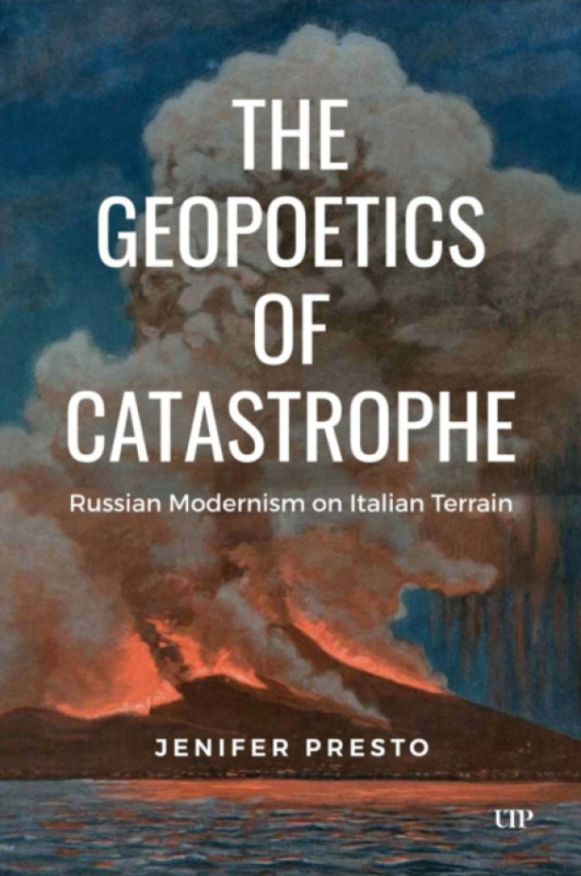 University of Toronto Press Geopoetics of Catastrophe - Presto, Jenifer