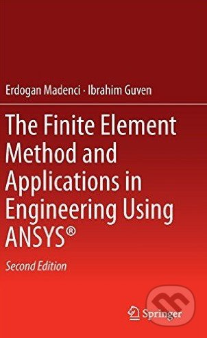 The Finite Element Method and Applications in Engineering Using ANSYS® - kniha z kategorie Počítače a internet