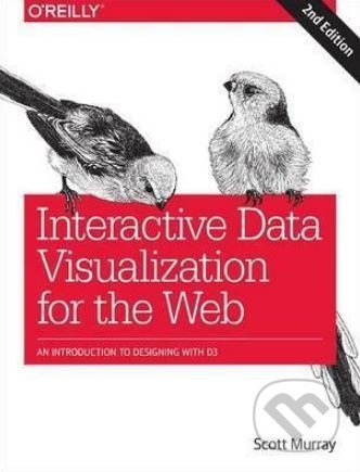 Interactive Data Visualization for the Web (2nd Edition) - kniha z kategorie Počítače a internet