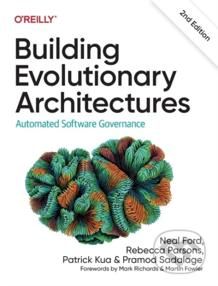 Building Evolutionary Architectures (Automated Software Governance) - kniha z kategorie Počítače a internet
