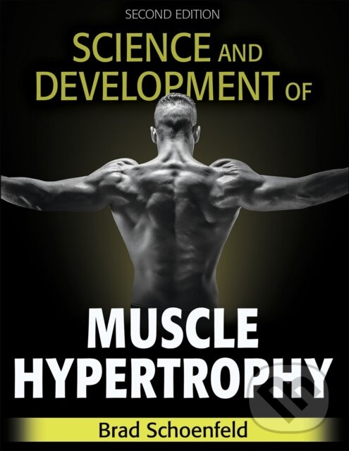 Science and Development of Muscle Hypertrophy - Brad J. Schoenfeld - kniha z kategorie Šport