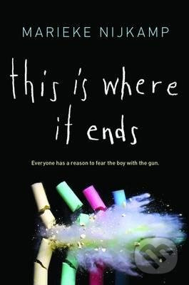 This is Where it Ends - Marieke Nijkamp - kniha z kategorie Beletrie pro děti