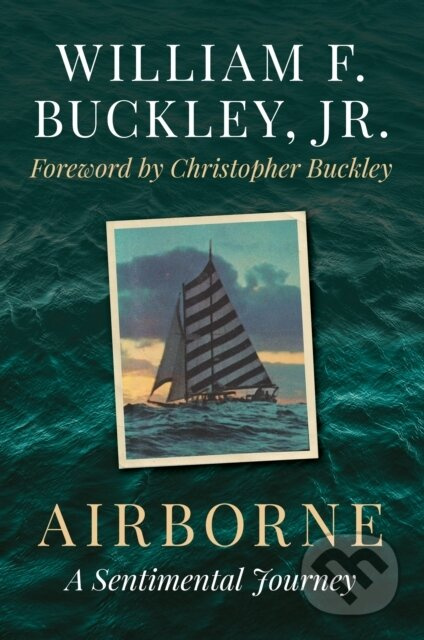 Airborne (A Sentimental Journey) - William F., Jr. Buckley - kniha z kategorie Sport