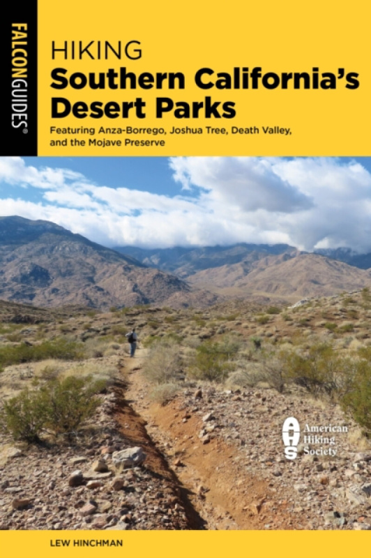 Globe Pequot Press Hiking Southern California's Desert Parks - Hinchman, Lew