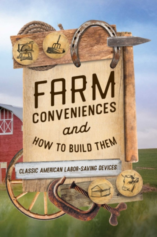 Globe Pequot Press Farm Conveniences and How to Build Them - Anonymous