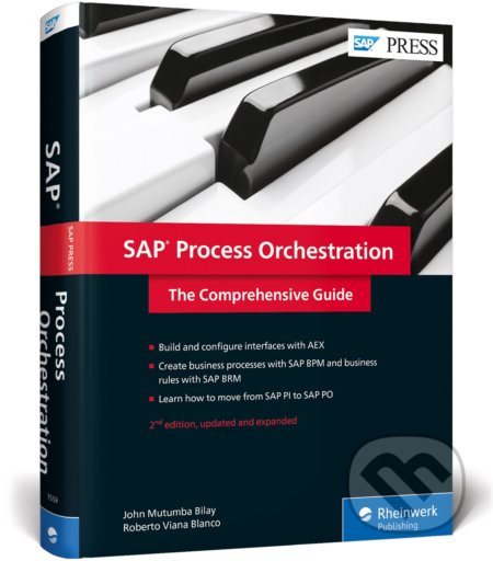 SAP Process Orchestration - John Mutumba Bilay, Roberto Viana Blanco - kniha z kategorie Počítače a internet