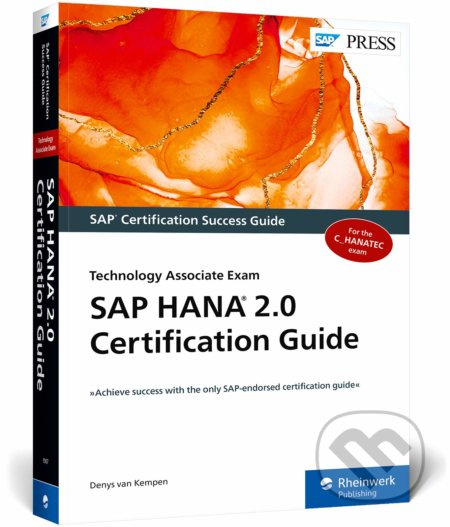SAP HANA 2.0 Certification Guide (Technology Associate Exam) - kniha z kategorie Počítače a internet