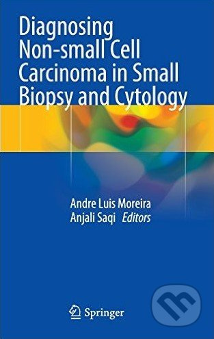 Diagnosing Non-small Cell Carcinoma in Small Biopsy and Cytology - kniha z kategorie Odborné a naučné