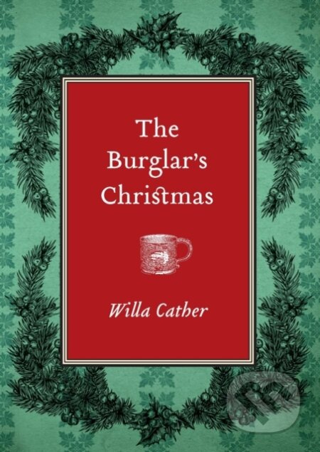 The Burglar's Christmas - Willa Cather - kniha z kategorie Společenská beletrie