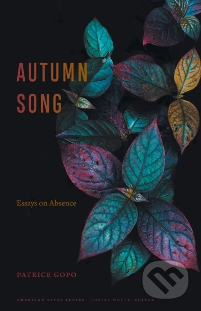 Autumn Song (Essays on Absence) - Patrice Gopo - kniha z kategorie Humanitní a společenské vědy