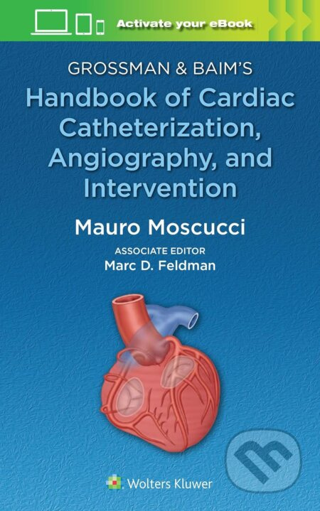 Grossman & Baim's Handbook of Cardiac Catheterization, Angiography, and Intervention - kniha z kategorie Kardiologie a angiologie