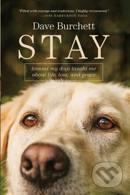 Stay (Lessons My Dogs Taught Me about Life, Loss, and Grace) - kniha z kategorie Filozofie