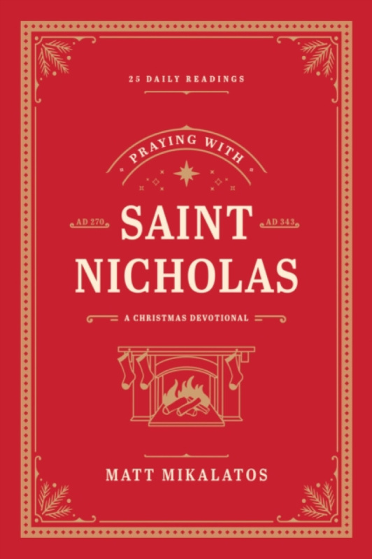 Tyndale House Publishers Praying with Saint Nicholas - Mikalatos, Matt