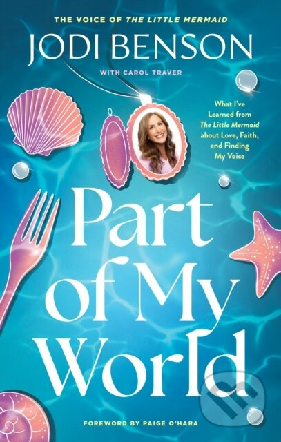 Part of My World - Carol Traver, Jodi Benson - kniha z kategorie Životopisy, reportáže a myšlienky