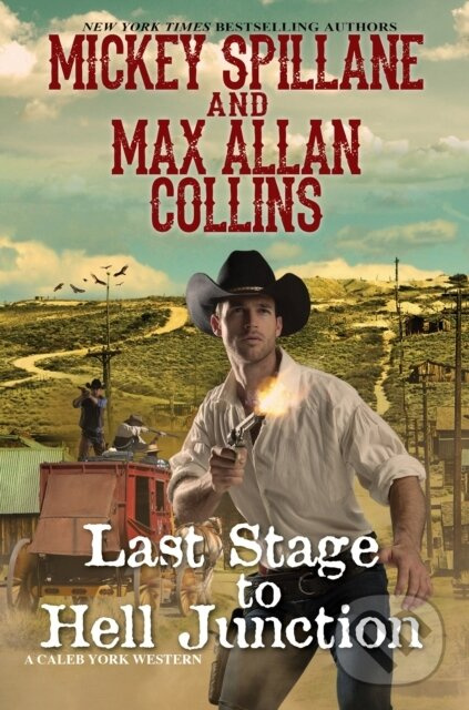 Last Stage to Hell Junction - Max Allan Collins, Mickey Spillane - kniha z kategorie Beletria