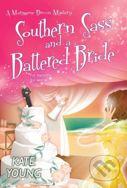 Southern Sass and a Battered Bride - Kate Young - kniha z kategorie Společenská beletrie