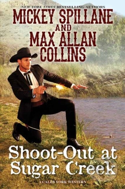 Shoot-Out at Sugar Creek - Max Allan Collins, Mickey Collins - kniha z kategorie Společenská beletrie