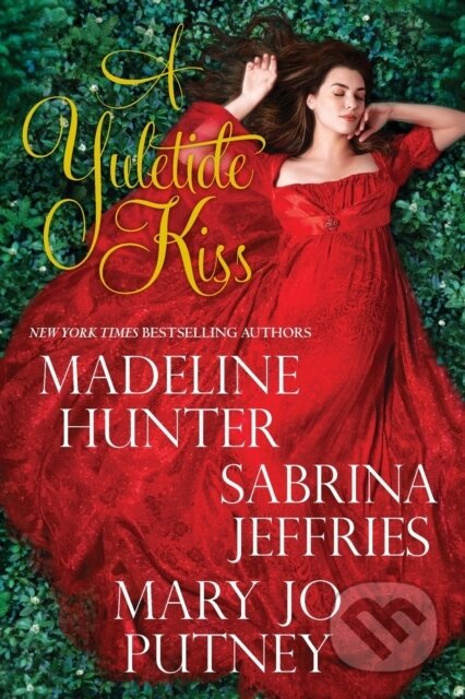 A Yuletide Kiss - Madeline Hunter, Sabrina Jeffries - kniha z kategorie Společenská beletrie