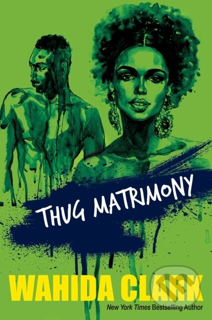Thug Matrimony - Wahida Clark - kniha z kategorie Společenská beletrie