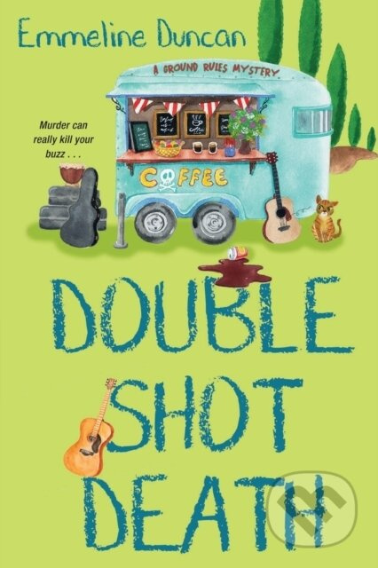 Double Shot Death - Emmeline Duncan - kniha z kategorie Společenská beletrie