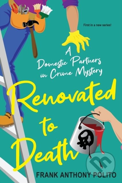 Renovated to Death - Frank Anthony Polito Polito - kniha z kategorie Společenská beletrie