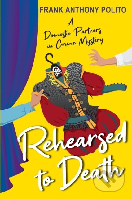 Rehearsed to Death - Frank Anthony Polito - kniha z kategorie Společenská beletrie