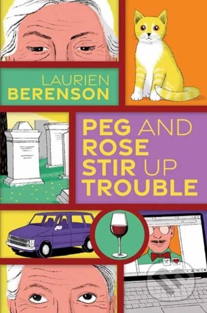 Peg and Rose Stir Up Trouble - Laurien Berenson - kniha z kategorie Detektivky, thrillery a horory
