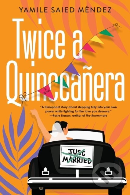Twice a Quinceanera - Yamile Saied M Ndez - kniha z kategorie Společenská beletrie