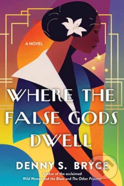Where the False Gods Dwell - Denny S. Bryce - kniha z kategorie Spoločenská beletria