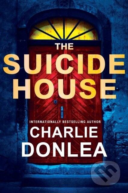 The Suicide House (A Gripping and Brilliant Novel of Suspense) - kniha z kategorie Společenská beletrie