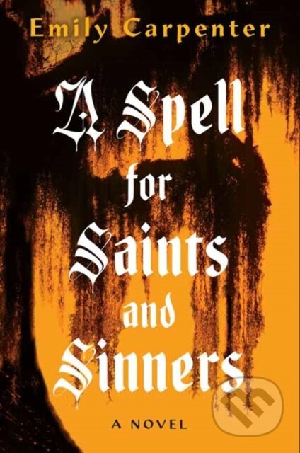 A Spell for Saints and Sinners - Emily Carpenter - kniha z kategorie Horory