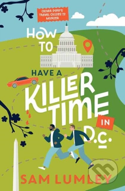 How to Have a Killer Time in DC - Sam Lumley - kniha z kategorie Detektivky, thrillery a horory
