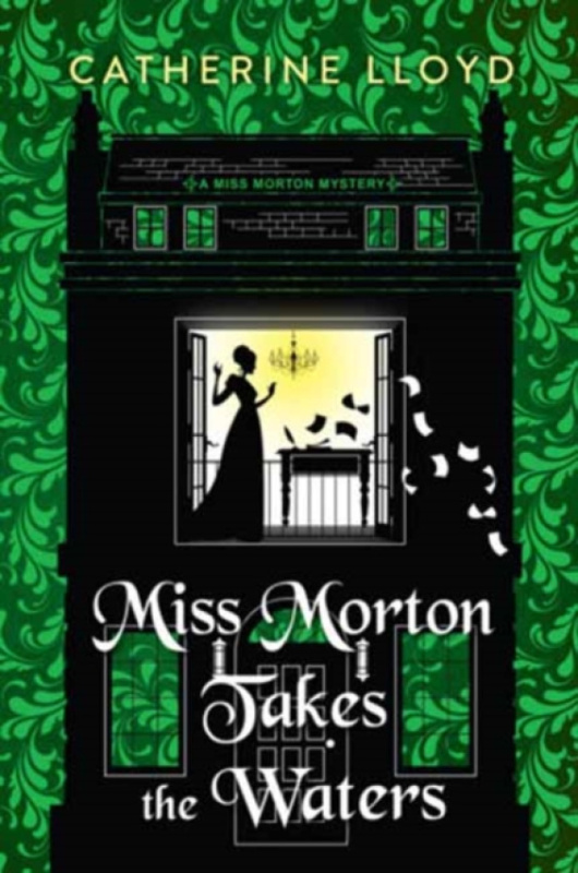 Kensington Publishing Miss Morton Takes the Waters - Lloyd, Catherine