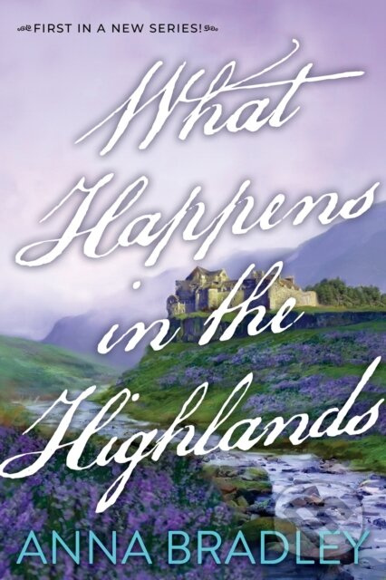 What Happens in the Highlands - Anna Bradley - kniha z kategorie Romantika