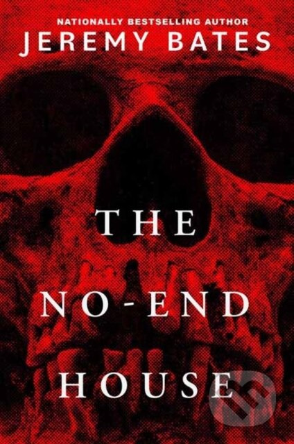 The No-End House - Jeremy Bates - kniha z kategorie Horory