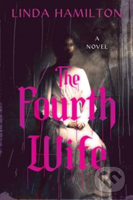 The Fourth Wife - Linda Hamilton - kniha z kategorie Společenská beletrie