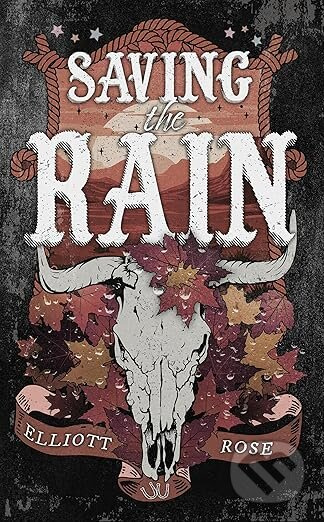 Saving the Rain - Elliott Rose