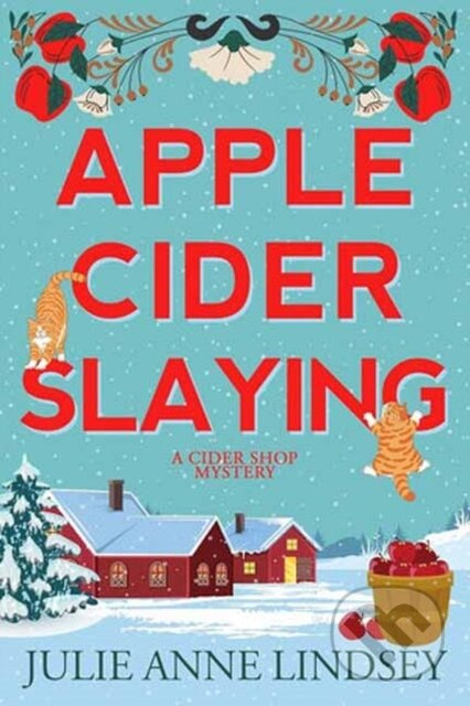 Apple Cider Slaying - Julie Anne Lindsey - kniha z kategorie Detektivky, thrillery a horory