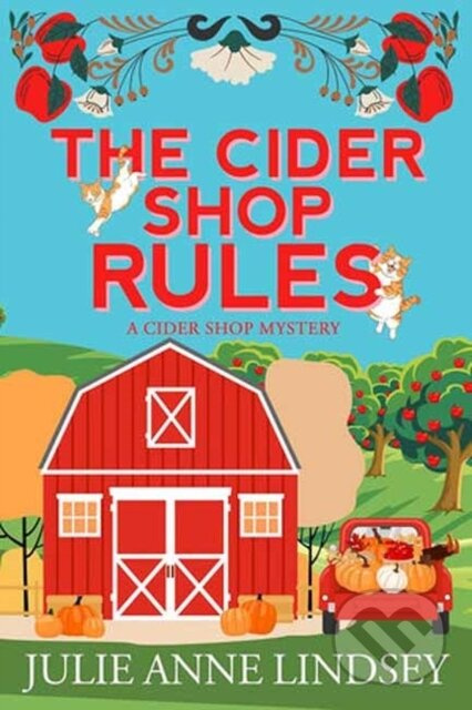 The Cider Shop Rules - Julie Anne Lindsey - kniha z kategorie Detektivky, thrillery a horory