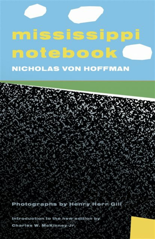 University Press of Mississippi Mississippi Notebook - von Hoffman, Nicholas