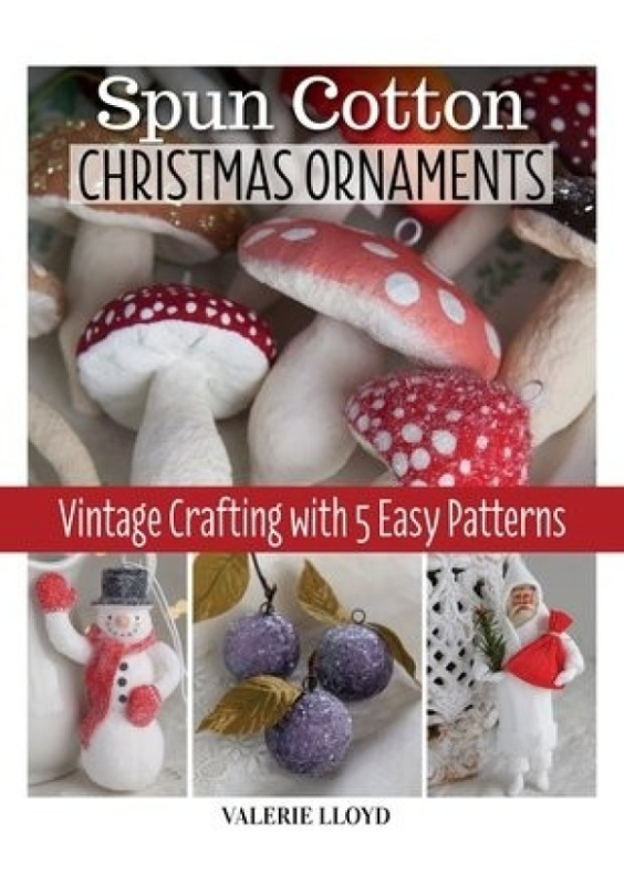 Spun Cotton Christmas Ornaments Fox Chapel Publishing