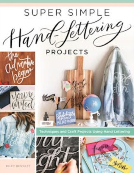 Super Simple Hand Lettering Projects (Techniques and Craft Projects Using Hand Lettering) - kniha z kategorie Zdraví a životní styl