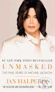 Unmasked Final Years of Michel Jackson - Ian Halperin