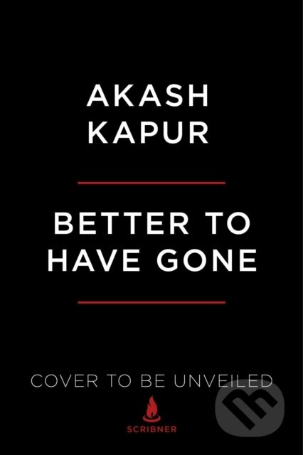 Better to Have Gone (Love, Death, and the Quest for Utopia in Auroville) - kniha z kategorie Humanitní a společenské vědy