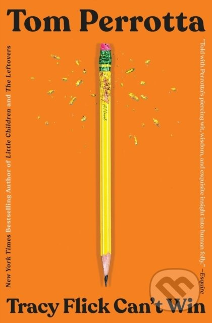 Tracy Flick Can't Win (A Novel) - Tom Perrotta - kniha z kategorie Společenská beletrie