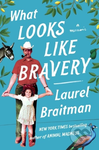 What Looks Like Bravery (An Epic Journey Through Loss to Love) - kniha z kategorie Životopisy, reportáže a myšlenky