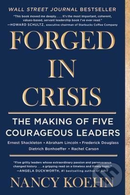 Forged in Crisis (The Making of Five Courageous Leaders) - kniha z kategorie Management