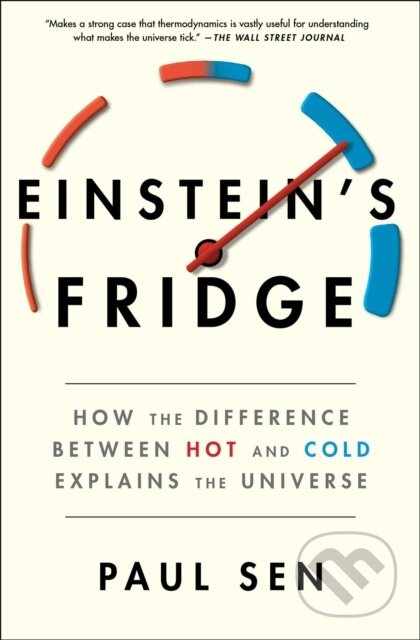 Einstein's Fridge (How the Difference Between Hot and Cold Explains the Universe) - kniha z kategorie Přírodní vědy a technika